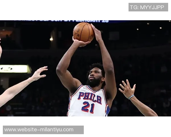 恩比德全能表现28投11中砍下34分10篮板8助攻罚球命中率极高